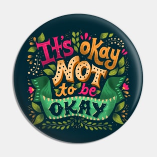 It's okay not to be okay Pin