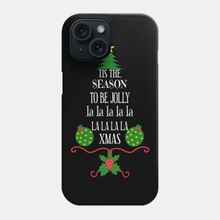 TIS THE SEASON TO BE JOLLY CHRISTMAS TREE Phone Case