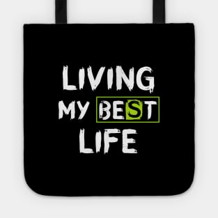 Living My Best Life Tote