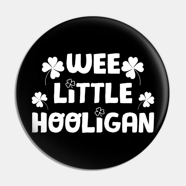 Wee Little Hooligan T-Shirt St Patrick_s Day Gift Pin by Danielsmfbb