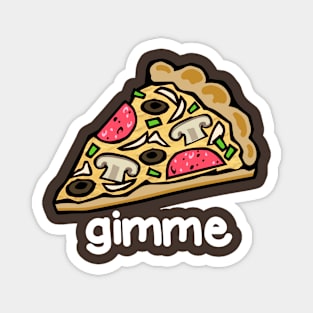 Gimme Pizza Magnet