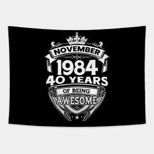 November 1984 40 Years Of Being Awesome 40th Birthday Tapestry