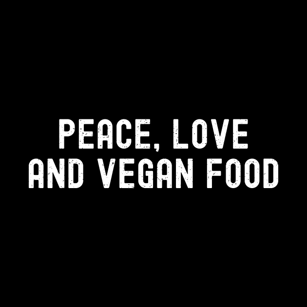 Peace, Love, and Vegan Food. by trendynoize