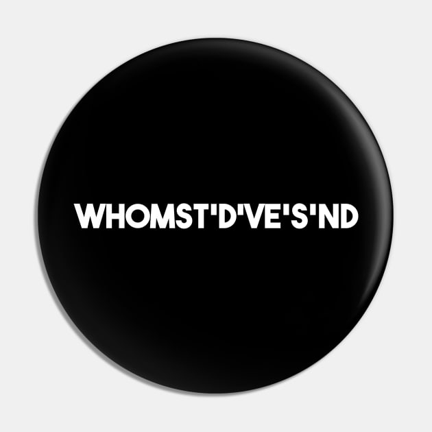 whomst'd've's'nd Pin by thepeartree