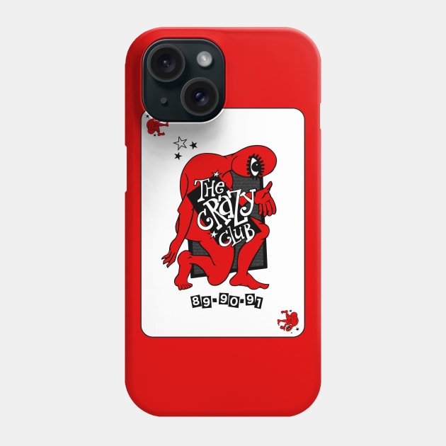 The Crazy of Clubs Phone Case by idrockthat