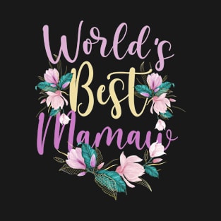 Family World's Best Mamaw Tee Funny Mamaw Ever Gift T-Shirt