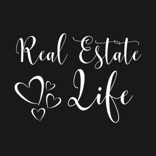 Real Estate Life T-Shirt