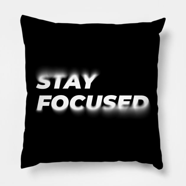 Stay Focused Pillow by Indraokta22