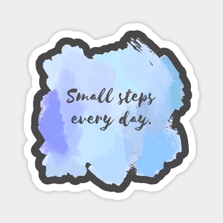 Small Steps Everyday! Magnet