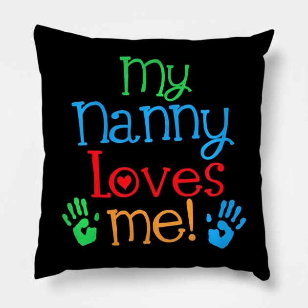 Kids My Nanny Loves Me Gift Grandson Granddaughter Pillow by mccloysitarh