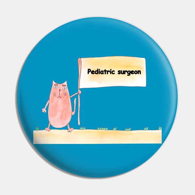 Pediatric surgeon. Profession, work, job. Cat shows a banner with the inscription. Watercolor illustration. A gift for a professional. Pin by grafinya