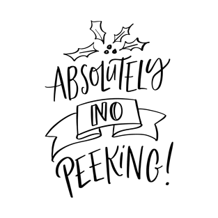 Absolutely No Peeking T-Shirt