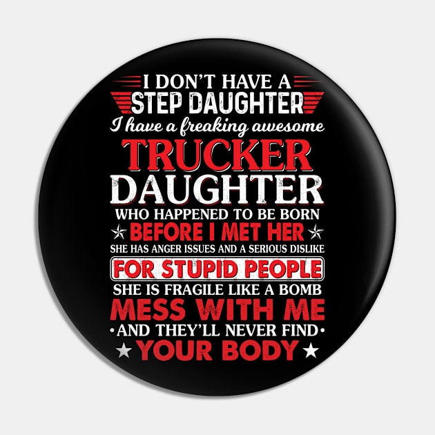 Trucker Daughter Who Happened Proud Trucker T Shirts For Trucker Gift For Trucker Family Pin by Murder By Text