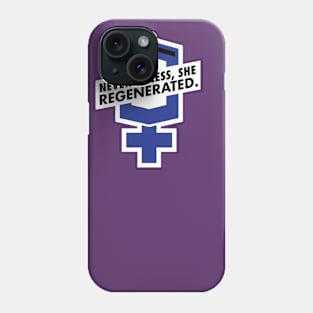 Nevertheless, She Regenerated. Phone Case