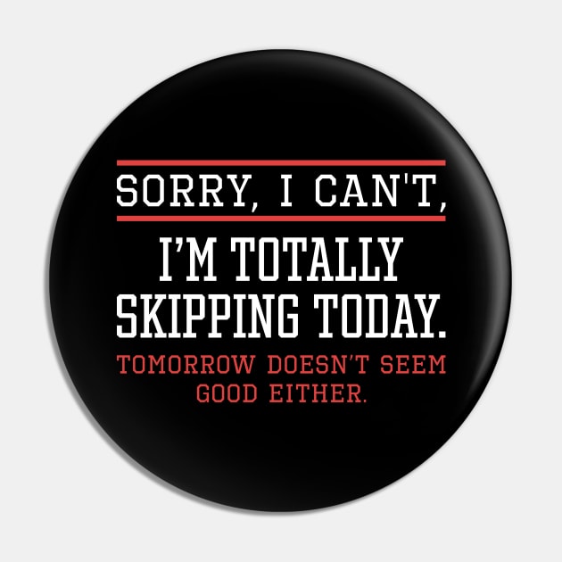 Skipping Today Pin by LuckyFoxDesigns