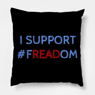 I support freadom - cool quotes Pillow