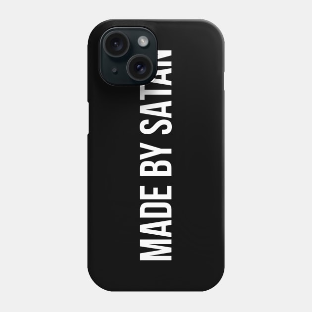 Made By Satan Atheist Anti Religion Design Phone Case by darklordpug