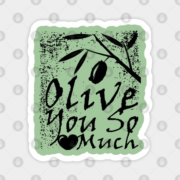Olive You So Much Funny I Love You Linocut Magnet by Punderstandable