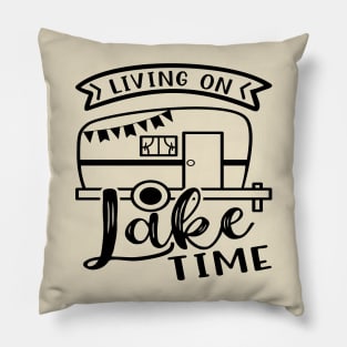 Living On Lake Time Camping RV Pillow