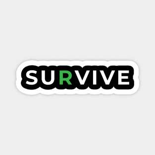 SURVIVE Magnet