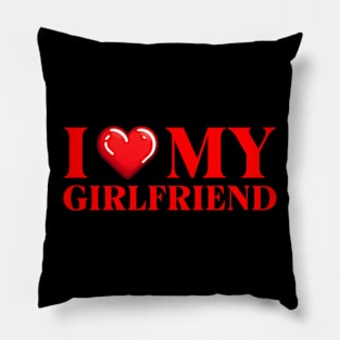 I Love My Girlfriend Pillow