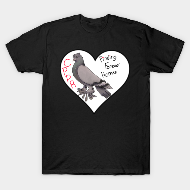 Discover CPPR - Finding Forever Homes - Pigeon - T-Shirt