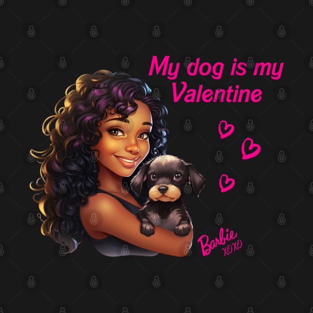 My dog is my Valentine - Black Barbie by Violet77 Studio