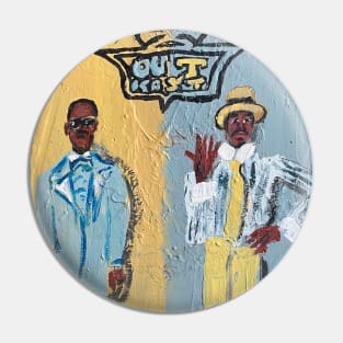 Outkast Pin