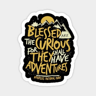 Blessed Are The For They Shall Have Adventures Magnet