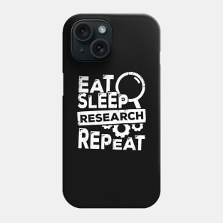 Eat Sleep Research Repeat Scientist Gift Phone Case