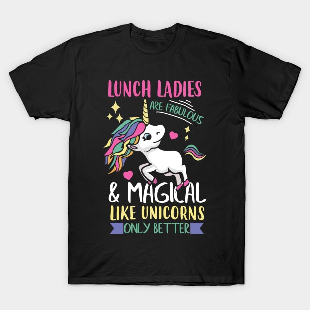 Lunch Ladies Are Fabulous Like Unicorns Cafeteria T Shirt Lunch Ladies Are Fabulous Like Unicorns Cafeteria T Shirt