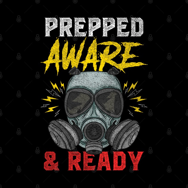 Prepper Aware & Ready Distressed Prepper Gas Mask Survival by Proficient Tees