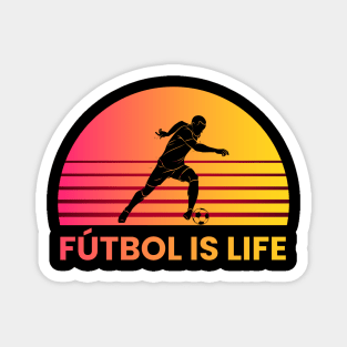 Futbol Is Life Magnet