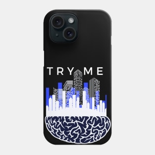 TRY ME- T-shirt design with a smart city built on a brain Phone Case