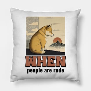 When people are rude... Pillow