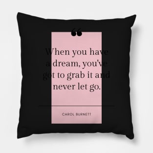 Inspirational Motivational Quotes Posters Prints Carol Burnett Dream Pastel Rose Pillow