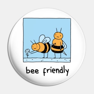 BEE FRIENDLY Pin