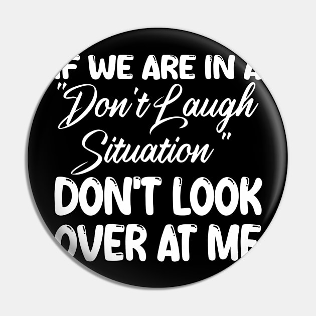 if we are in a "don't laugh situation" don't look over at me Pin by mdr design