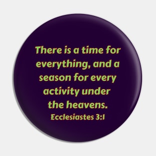 Bible Verse Ecclesiastes 3:1 Pin