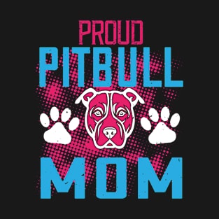 Proud Pitbull Mom T-Shirt