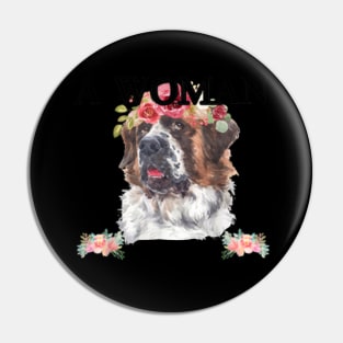 Never underestimate A Woman with a ST. Bernard Pin