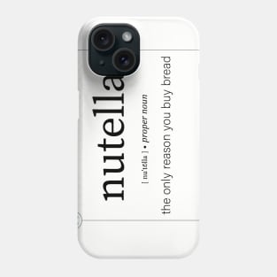 Nutella definition, dictionary art print on new t-shirts Phone Case