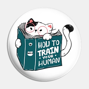 How to Train Your Human Funny Cat Reading Book Pin