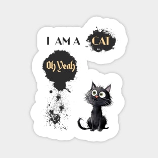 I AM A CAT Oh Yeah Magnet