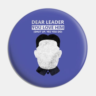 Dear leader Pin
