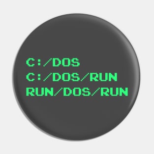 RUN DOS RUN Pin