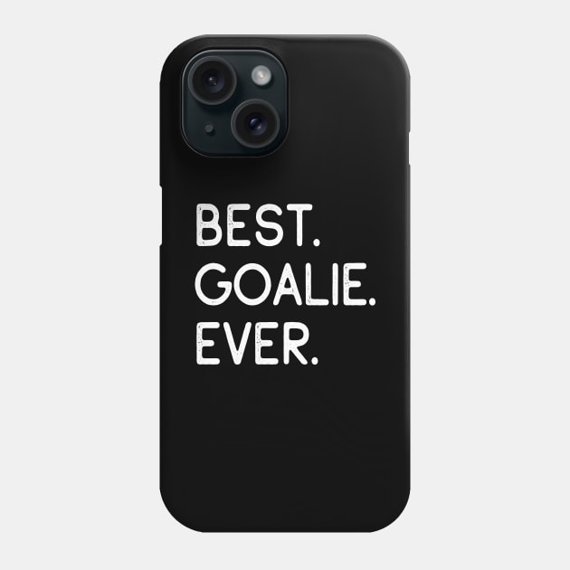 Best Goalie Ever Phone Case by ninarts