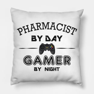 Pharmacist by day gamer by night Pillow