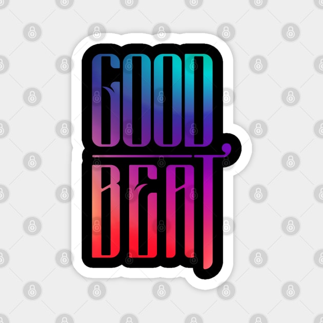 Good Beat | Typography (front & back) Magnet by Lumos19Studio