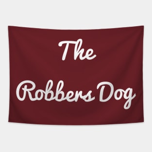 The Robbers Dog Band Tapestry